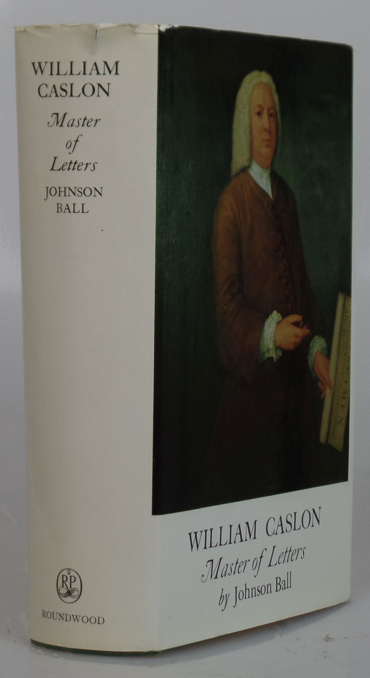 Image for William Caslon 1693-1766: The ancestry, Life and Connections of England's Foremost Letter-Engraver and Type-Founder