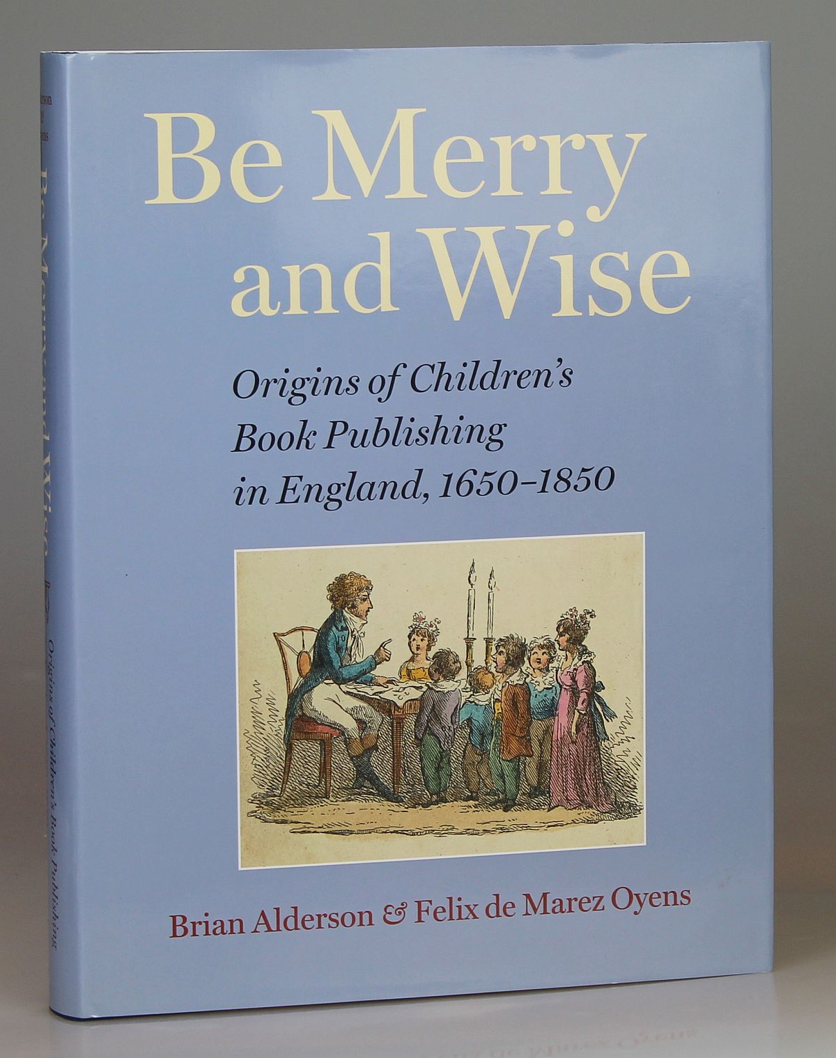 Image for Be Merry and Wise: Children's Books in Britain Before 1850