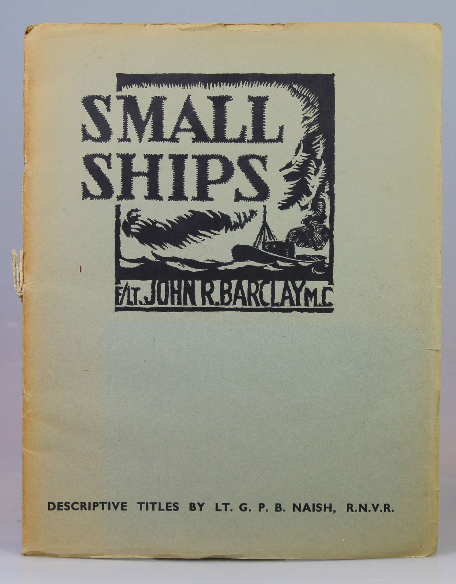 Image for Small Ships with descriptive titles by Lieut. G.P.B. Naish