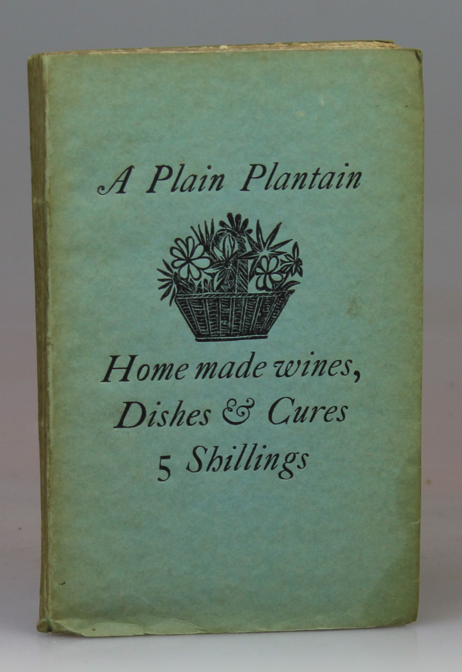 Image for A Plain Plantain; Country Wines, Dishes, & Herbal Cures, from a 17th Century Household M. S. Receipt Book