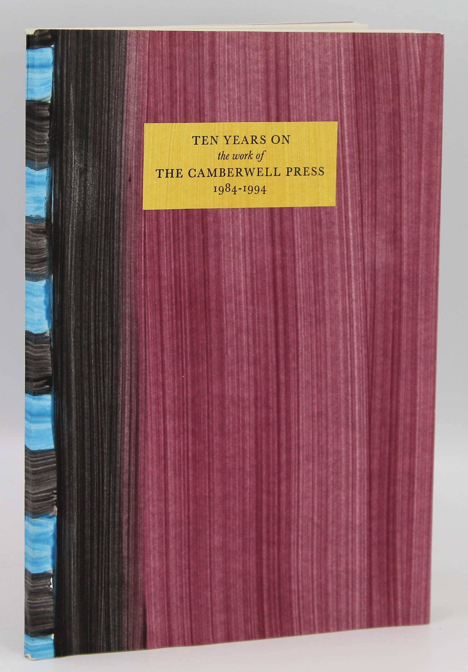 Image for Ten years on the work of the Camberwell Press 1984-1994 : the bibliography, exhibition catalogue, Victoria & Albert Museum, National Art Library, from 30 November 1994 to 29 January 1995