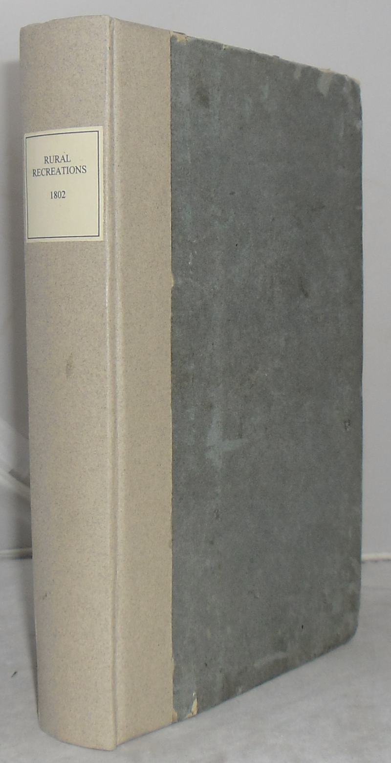 Image for Rural Recreations or Modern Farmer's Calendar; and Monthly Instructor. ; Elements of Botany; or an Introduction to the Sexual System of Linnaeus; to Which is Annexed an English Botanical Dictionary [2 Works Bound Into One]