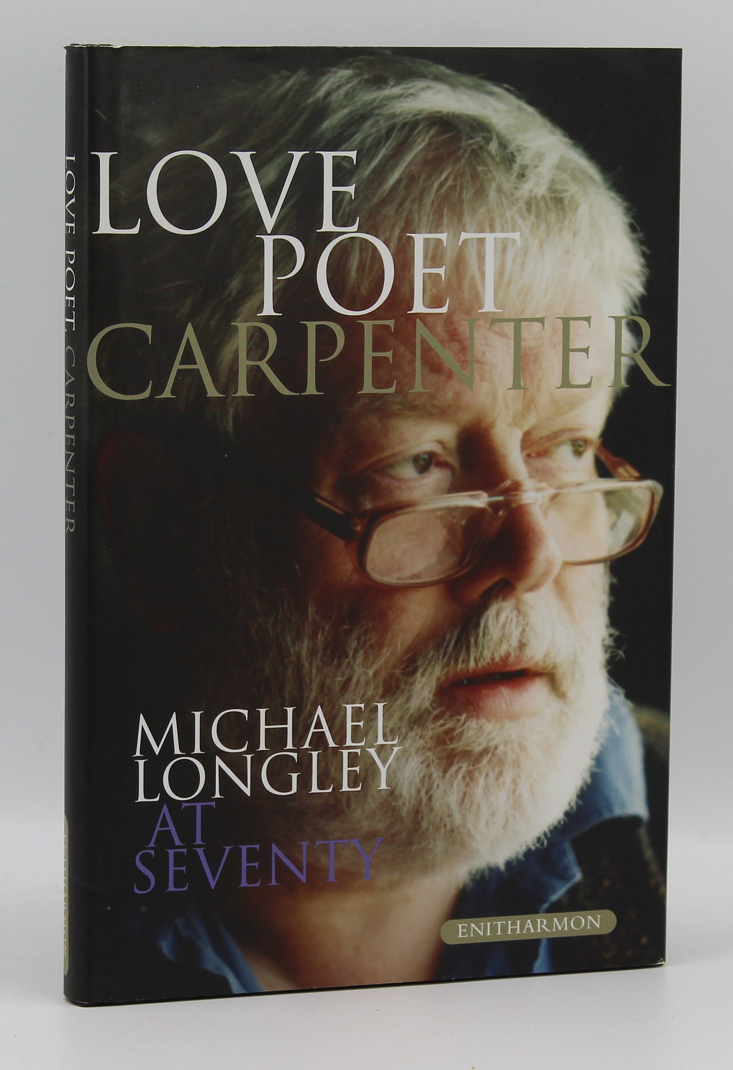 Image for Love Poet, Carpenter Michael Longley at Seventy