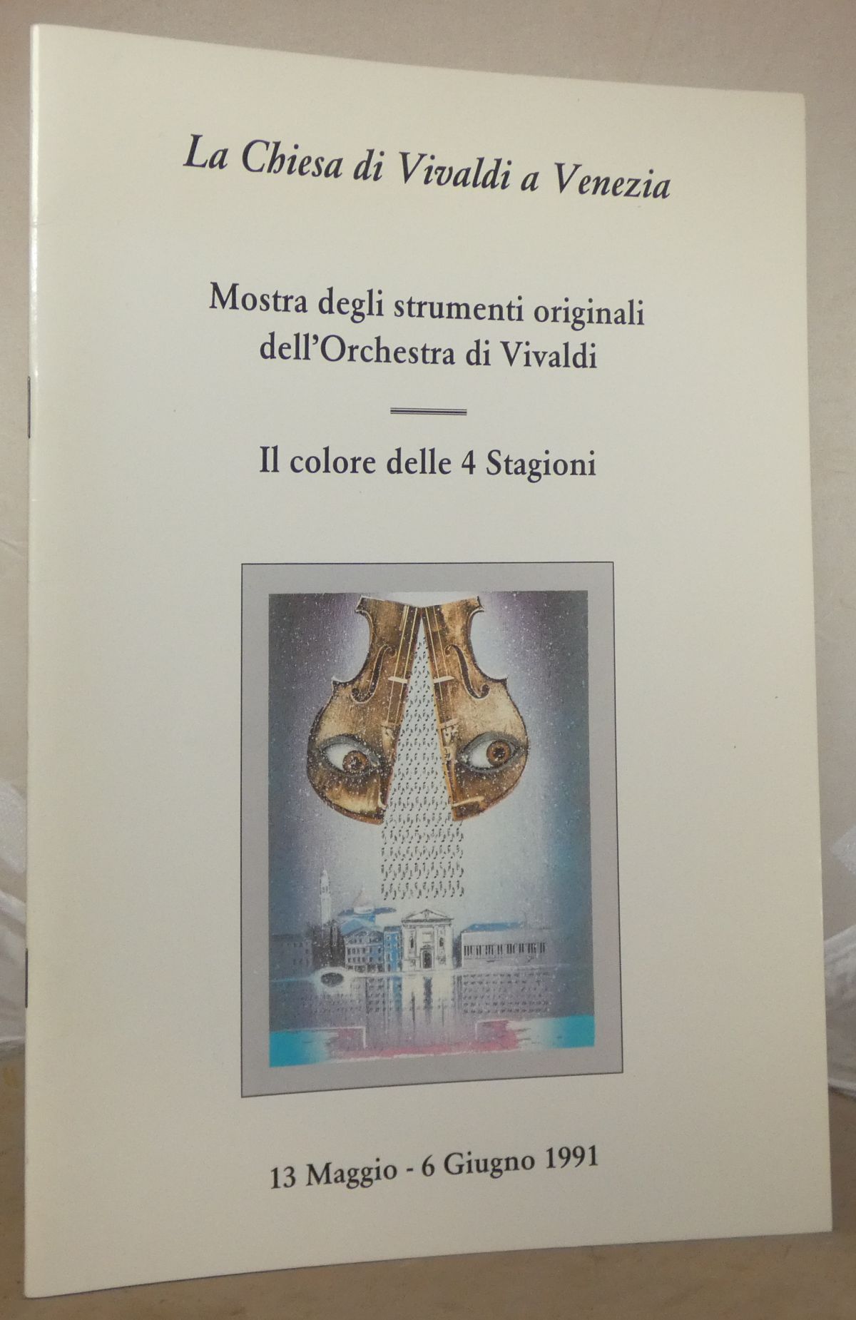 Image for La Chiesa Di Vivaldi a Veneziza: Mostra Degli Strumenti Originali dell'Orchestra De Vivaldi; Il Colore Delle 4 Stagioni Opere Di Guido Baldessari, Ludovico De Luigi, Paola Pitzianti