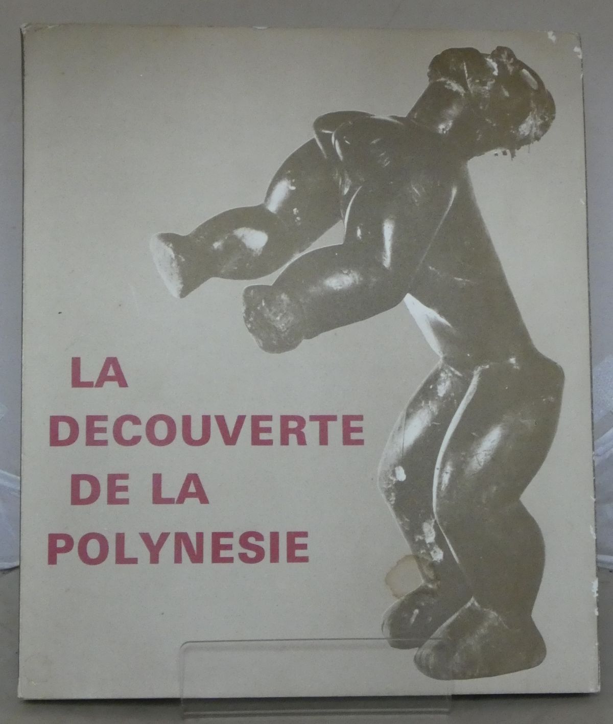 Image for La Decouverte De La Polynesie: Musee De L'homme Paris, Janvier-Juin 1972
