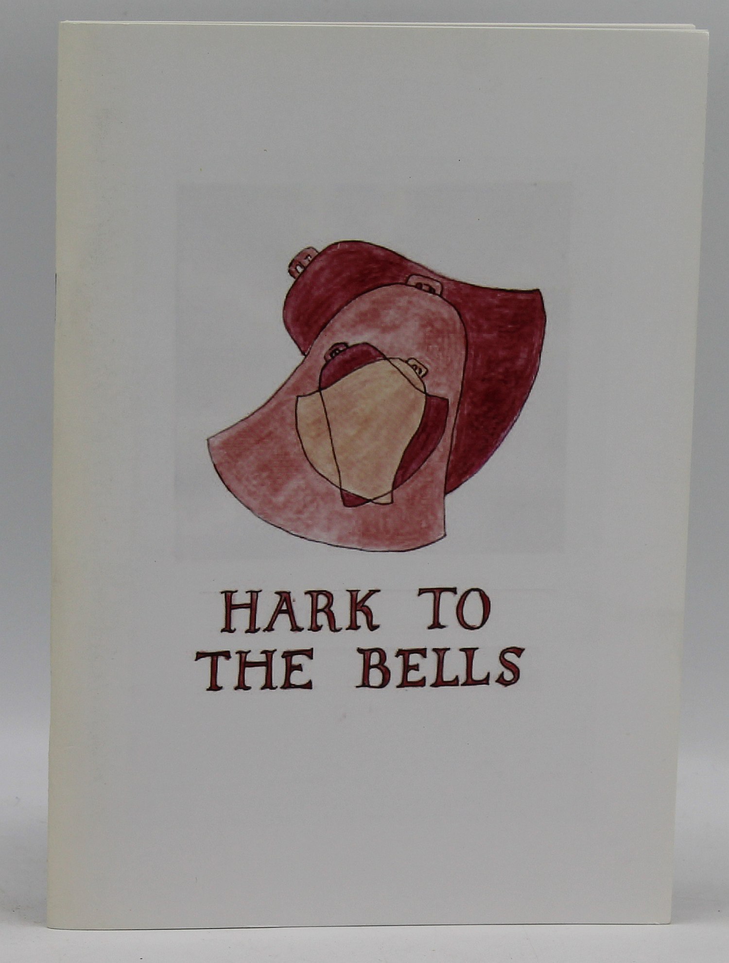 Image for Hark to the Bells: A History of Beccles as Told by the Bells and Their Ringers