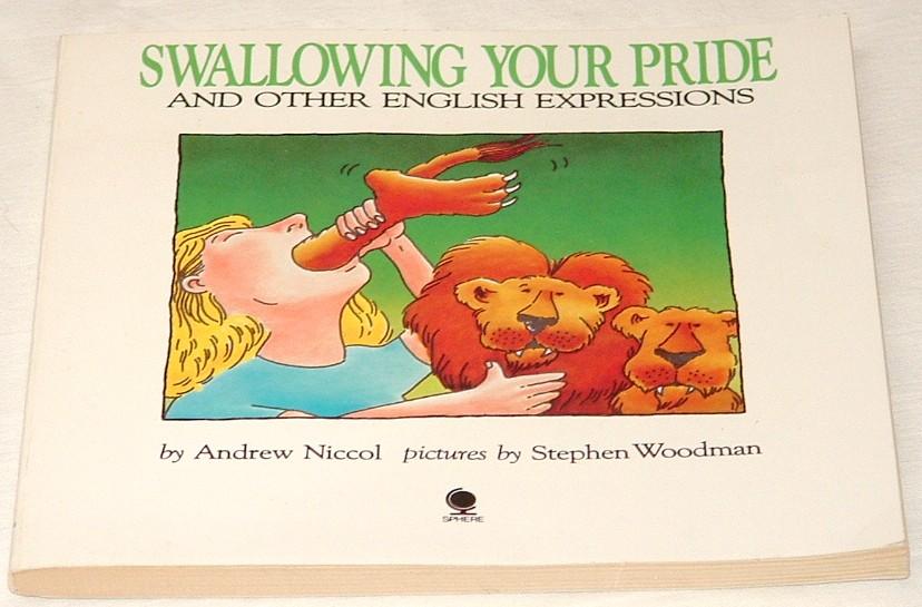 Image for Swallowing Your Pride and Other English Expressions.