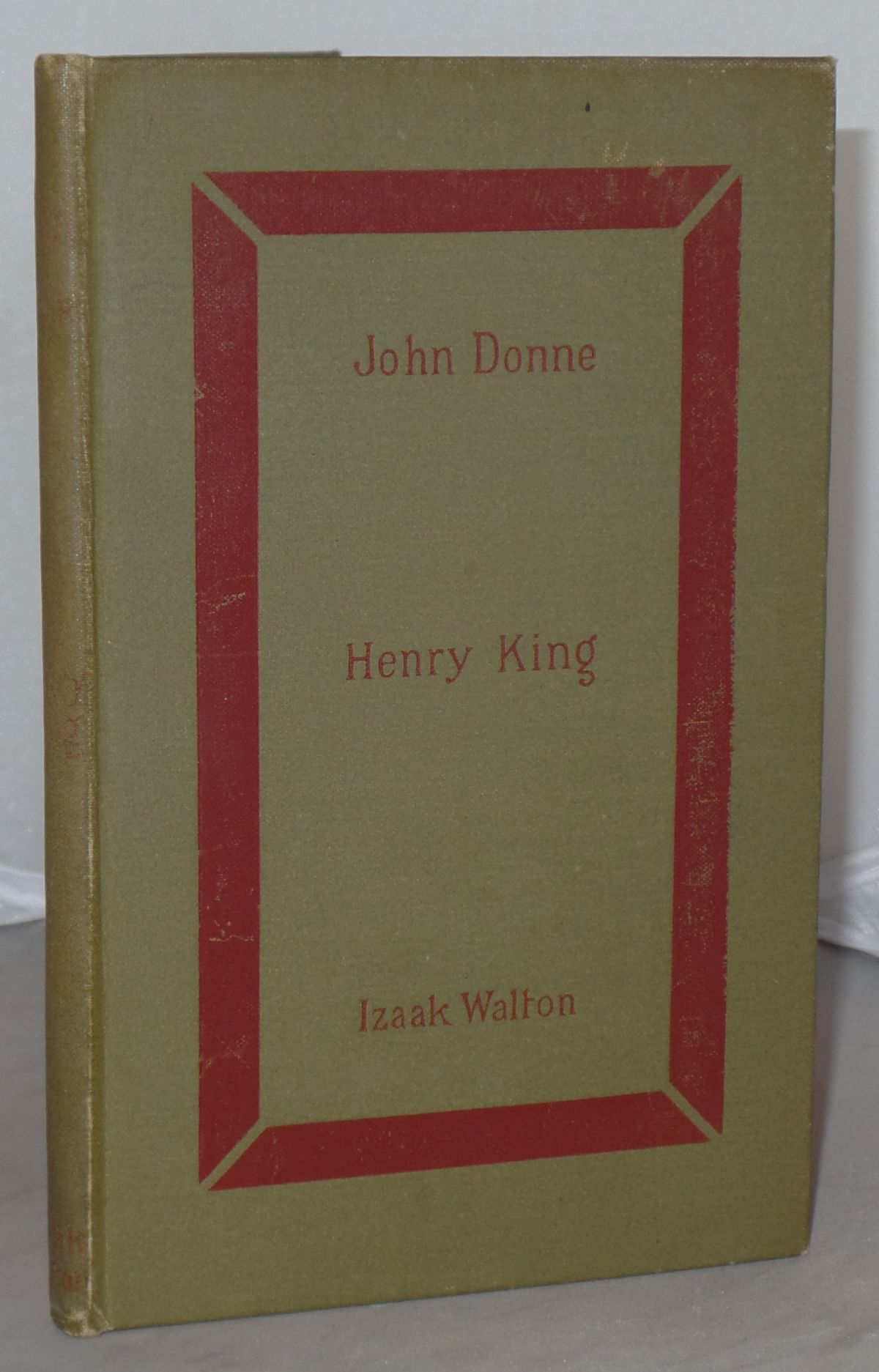 Image for John Donne, Selected Poems: Henry King, Elegies, Etc.: Izaak Walton, Verse-Remains (The Orinda Booklets V)