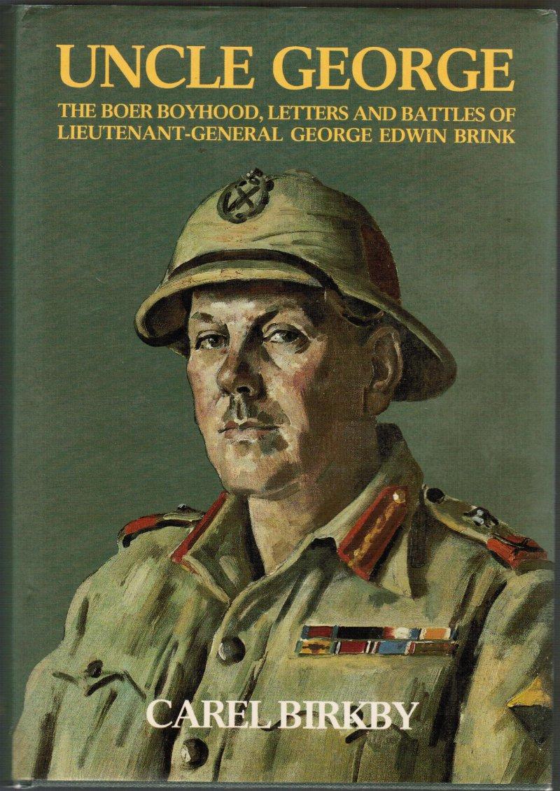 Image for Uncle George: The Boer Boyhood, Letters, and Battles of Lieutenant-General George Edwin Brink