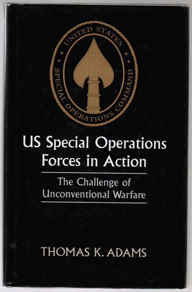 Image for US Special Operations Forces in Action: The Challenge of Unconventional Warfare